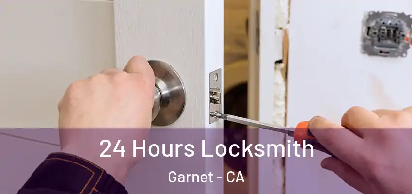  24 Hours Locksmith Garnet - CA