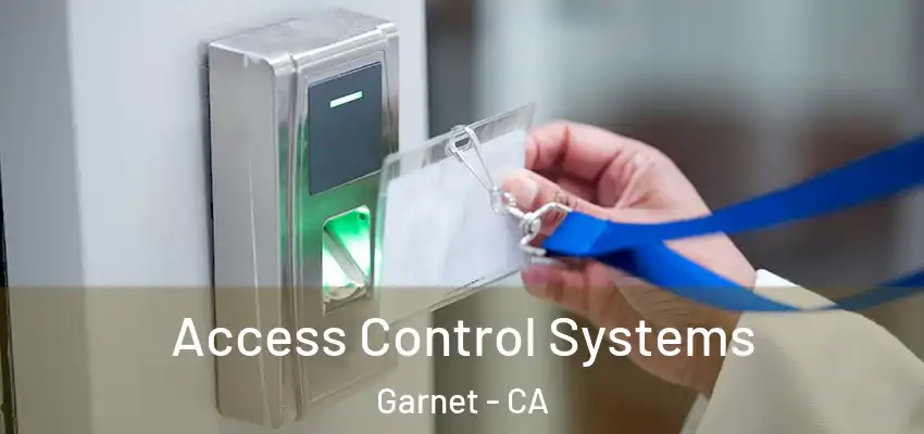 Access Control Systems Garnet - CA