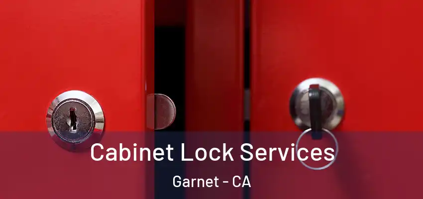  Cabinet Lock Services Garnet - CA
