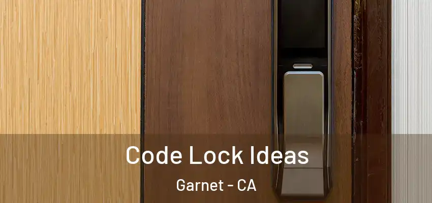 Code Lock Ideas Garnet - CA