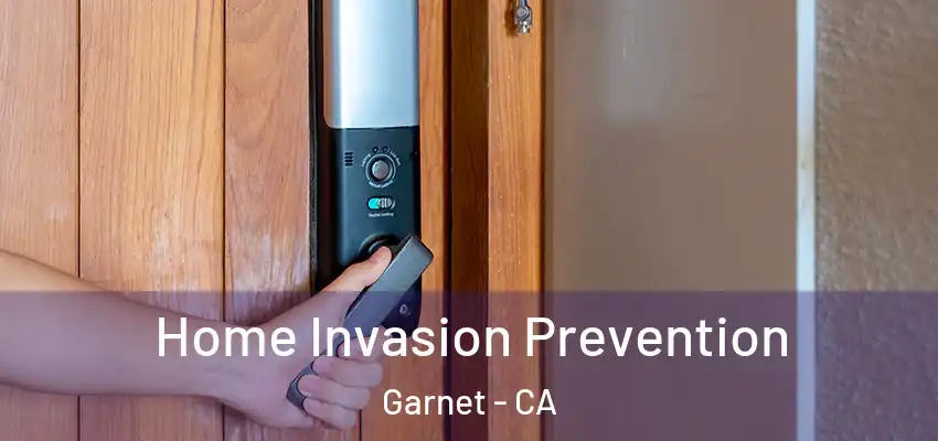  Home Invasion Prevention Garnet - CA