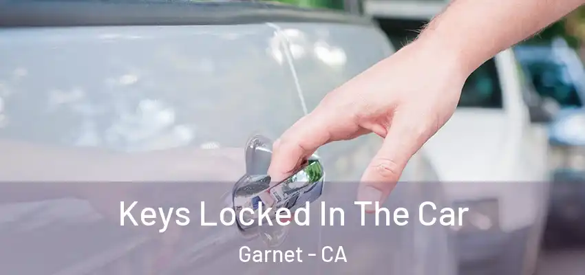 Keys Locked In The Car Garnet - CA