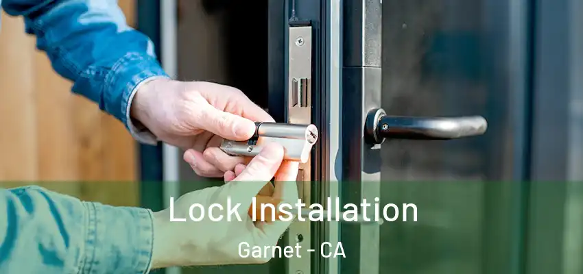 Lock Installation Garnet - CA