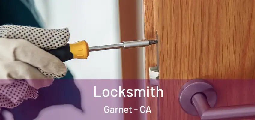 Locksmith Garnet - CA