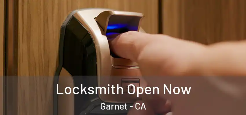  Locksmith Open Now Garnet - CA