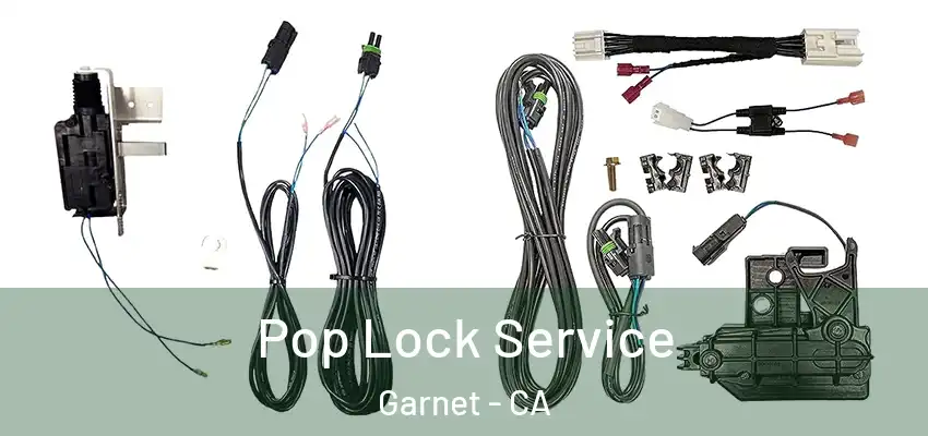  Pop Lock Service Garnet - CA