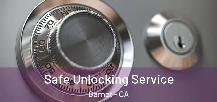  Safe Unlocking Service Garnet - CA