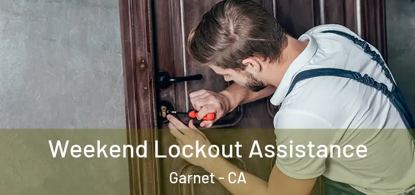  Weekend Lockout Assistance Garnet - CA